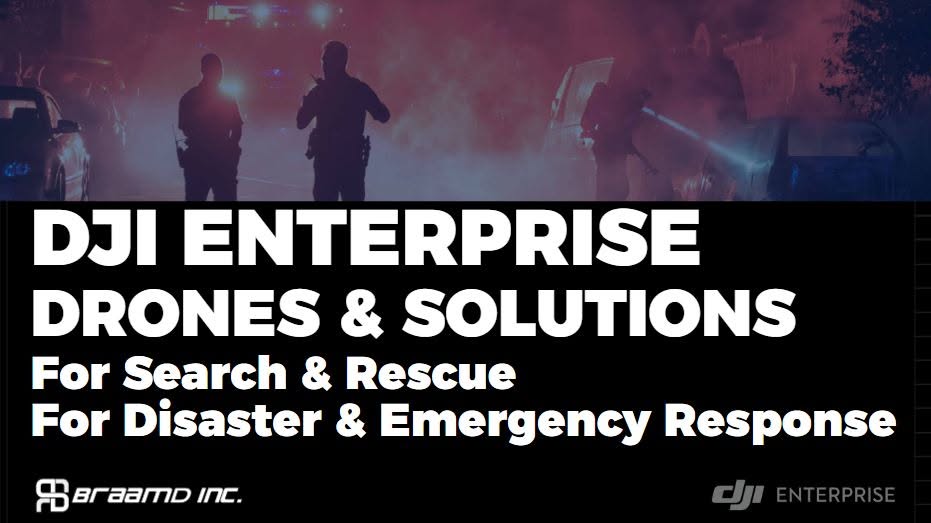 DJI Solutions For SAR and Disaster Response